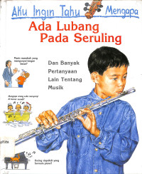Image of Aku Ingin Tahu Mengapa Ada Lubang Pada seruling