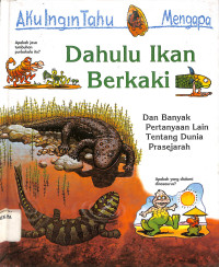 Image of Aku Ingin Tahu Mengapa Dahulu Ikan Berkaki