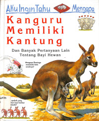 Image of Aku Ingin Tahu Mengapa Kangguru Memiliki Kantung