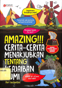 Image of Amazing!!! Cerita-Cerita Menakjubkan Tentang Keajaiban Bumi