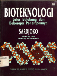 Image of Bioteknologi Latar Belakang dan Beberapa Penerapannya