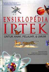 Image of Muatan Lokal Ensiklopedia IPTEK Jilid 3
Kimia dan Unsur
Bahan dan Teknologi