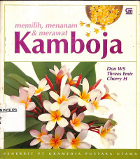 Image of Memilih, Menanam, dan Merawat : KAMBOJA