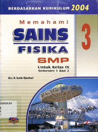 Image of Memahami SAINS FISIKA 3 SMP untuk kelas IX semester 1 dan 2
