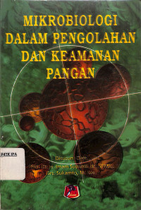 Image of Mikrobiologi dalam Pengolahan dan Keamanan Pangan