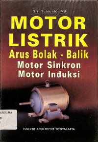 Image of Motor Listrik : Arus Bolak-Balik Motor Sinkron Motor Induksi