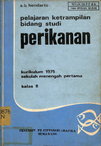 Image of Pelajaran Ketrampilan bidang studi perikanan KELAS VII
KURIKULUM 1975