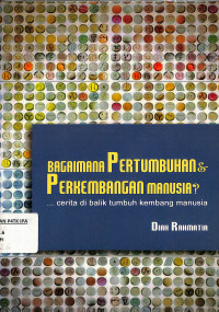 Image of Bagaimana Pertumbuhan & Perkembangan Manusia?