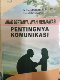 Image of Anak Bertanya,Ayah Menjawab Pentingnya Komunikasi