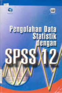 Image of Pengolahan Data Statistika dengan SPSS 12