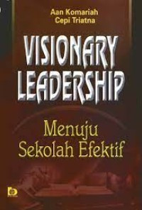 Image of Visionary Leadership: Menuu Sekolah Efektif