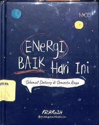 Image of Energi Baik Hari Ini - Selamat Datang di Semesta Raya