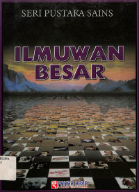 Image of Seri Pustaka Sains
Ilmuwan Besar