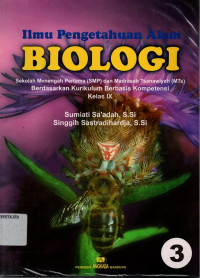 Image of Ilmu Pengetahuan Alam Biologi Untuk SMP/MTS Berdasarkan Kurikulum Berbasis Kompetensi Kelas IX Jilid 3