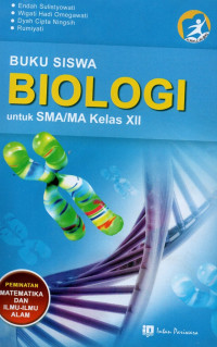Image of Buku Siswa Biologi untuk SMA/MA 
kelas XII 
Peminatan Matematika dan ilmu-ilmu alam