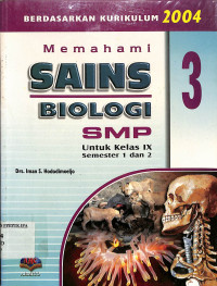 Image of Memahami Sains Biologi SMP
Untuk kelas IX Semester 1 dan 2