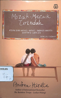 Image of Mozaik-Mozaik Terindah
Kisah Dari Novel-Novel Andrea Hirata Editor's Choices
