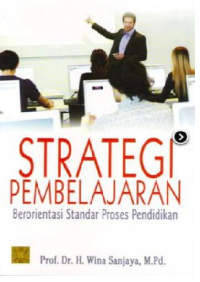 Image of STRATEGI PEMBELAJARAN : Berorientasi Standar Proses Pendidikan