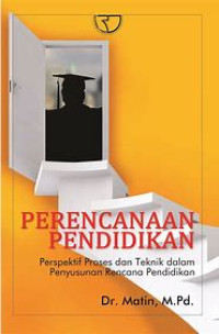 Image of Perencanaan Pendidikan : Perspektif Proses Dan Teknik Dalam Penyusunan Rencana Pendidikan