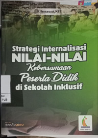 Image of Strategi internalisasi nilai-nilai kebesamaan peserta didik di sekolah inklusif